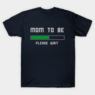 Future Mom To Be Humor T-Shirt T-Shirt